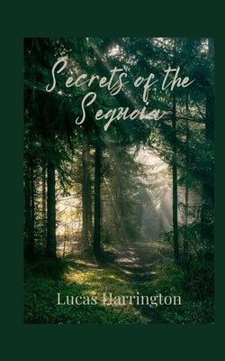 Secrets of the Sequoia by Harrington, Lucas