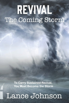 Revival: The Coming Storm by Johnson, Lance