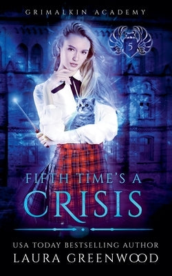 Fifth Time's A Crisis by Greenwood, Laura
