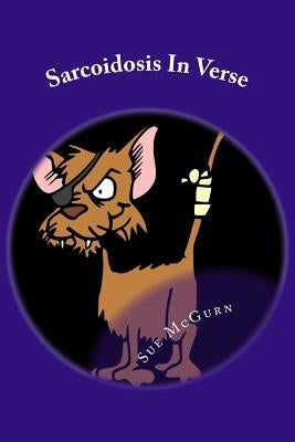 Sarcoidosis In Verse by McGurn, Sue