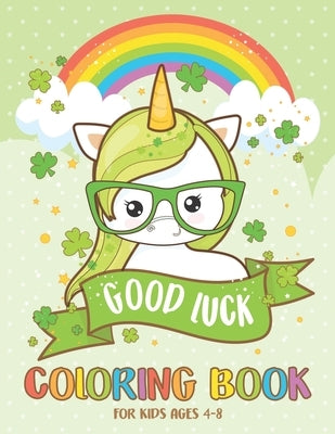 Coloring Book for Kids Ages 4 - 8: Kawaii St Patrick's Day Coloring Book for Boys and Girls by Studio, Cute Kawaii Art