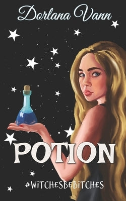 Potion: A Witchy Fairy Tale by Vann, Dorlana