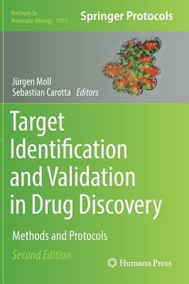 Target Identification and Validation in Drug Discovery: Methods and Protocols by Moll, Jürgen