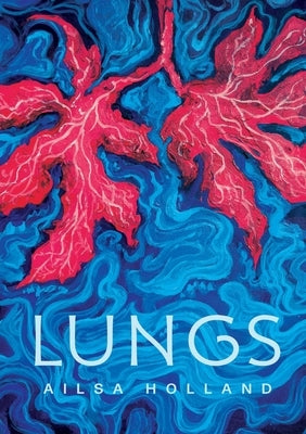 Lungs by Holland, Ailsa