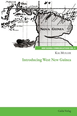 Introducing West New Guinea by Muller, Kal