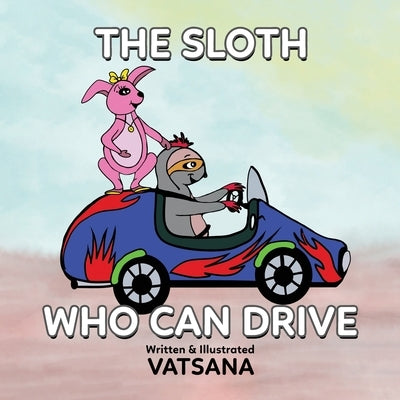The Sloth Who Can Drive by Author, Vatsana