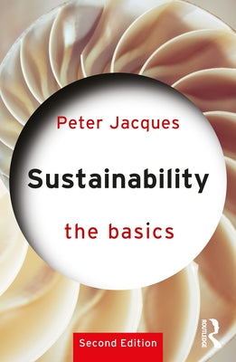 Sustainability: The Basics by Jacques, Peter
