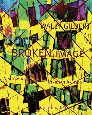 Broken Image by Gilbert, Wally
