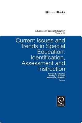 Current Issues and Trends in Special Education.: Identification, Assessment and Instruction by Obiakor, Festus E.