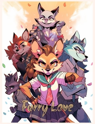 Furry Love: A coloring book for people who love Furries by Kashton, Jalia