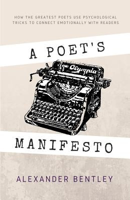 A Poet's Manifesto by Bentley, Alexander