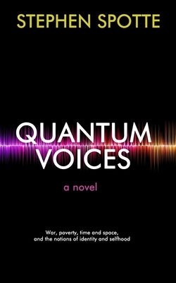 Quantum Voices by Spotte, Stephen