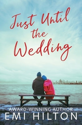 Just Until the Wedding by Hilton, Emi