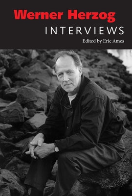 Werner Herzog: Interviews by Ames, Eric