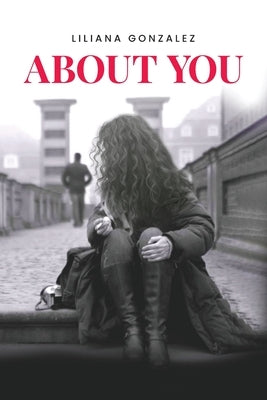 About You by Gonzalez, Liliana
