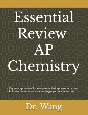 Essential Review: AP Chemistry by Wang