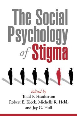 The Social Psychology of Stigma by Heatherton, Todd F.