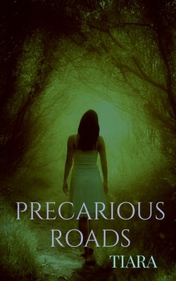 Precarious Roads by Tiara