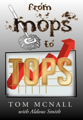 From Mops to Tops by McNall, Tom