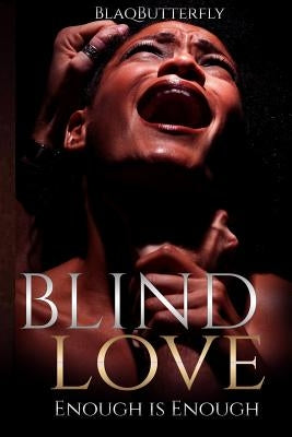 Blind Love: Enough is Enough by Butterfly, Blaq