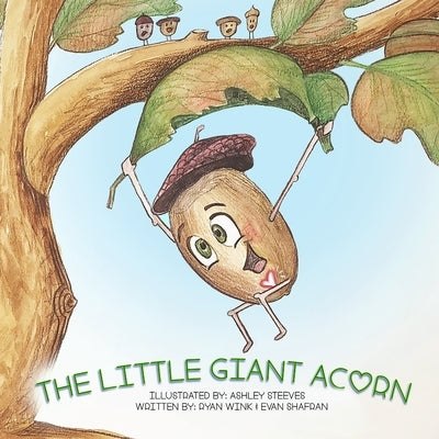 The Little Giant Acorn by Wink, Ryan