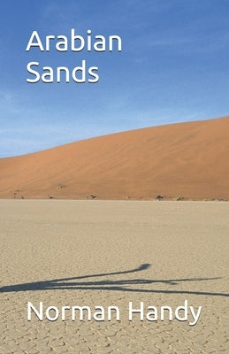Arabian Sands by Handy, Norman