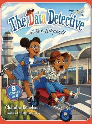 The Data Detective at the Airport by Donelson, Chandra