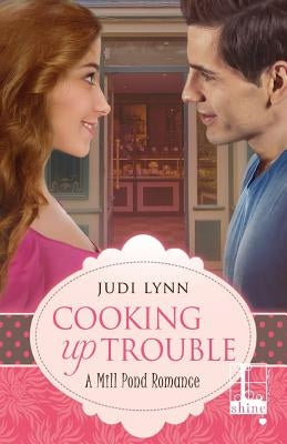 Cooking Up Trouble by Lynn, Judi