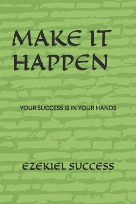 Make It Happen by Sucess, Ezekiel