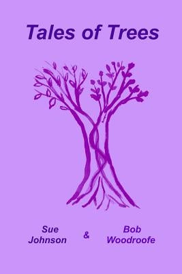 Tales of Trees by Johnson, Sue