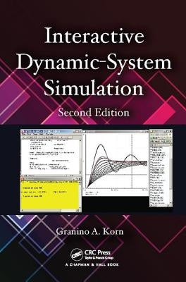 Interactive Dynamic-System Simulation by Korn, Granino A.
