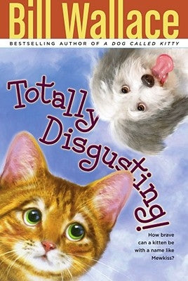 Totally Disgusting! by Wallace, Bill