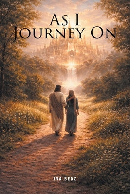 As I Journey On by Benz, Ina