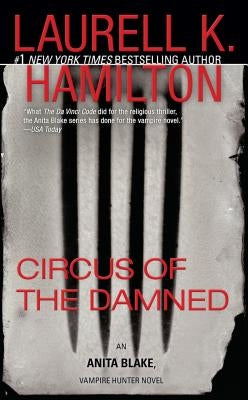 Circus of the Damned: An Anita Blake, Vampire Hunter Novel by Hamilton, Laurell K.