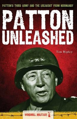 Patton Unleashed by Darman, Peter