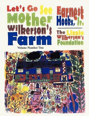 Let's go see Mother Wilkerson's Farm: Volume 2 by Hooks, Earnest