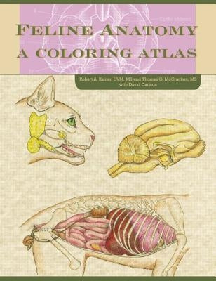 Feline Anatomy: A Coloring Atlas by McCraken, Thomas O.