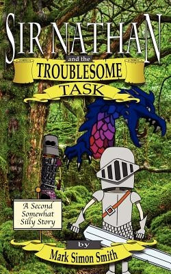 Sir Nathan and the Troublesome Task by Gebler, Derek K.