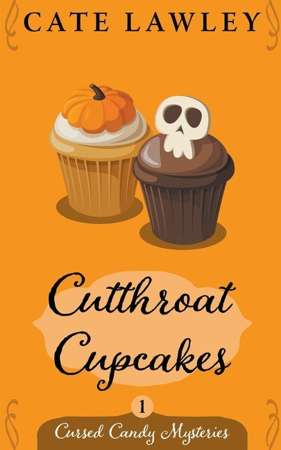 Cutthroat Cupcakes by Lawley, Cate