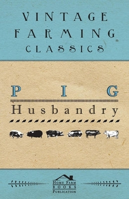 Pig Husbandry by Anon