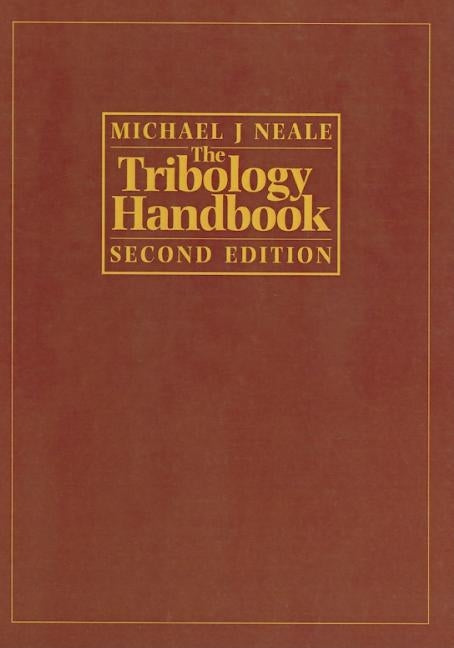 The Tribology Handbook by Neale, Michael J.