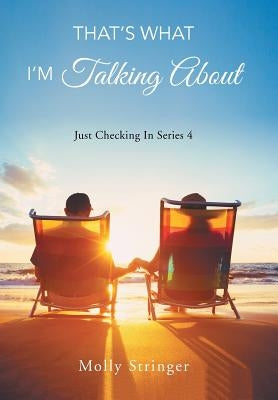 That's What I'm Talking About: Just Checking In Series 4 by Stringer, Molly
