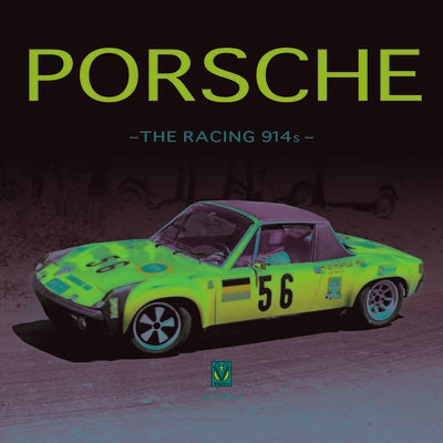 Porsche - The Racing 914s by Smith, Roy