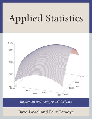 Applied Statistics: Regression and Analysis of Variance by Lawal, Bayo