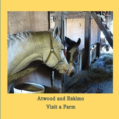 Atwood and Eskimo Visit a Farm by Cutting, Atwood