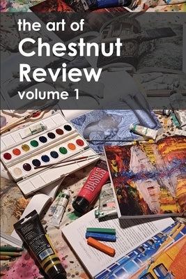 The Art of Chestnut Review: Volume 1 by Rawlings, James