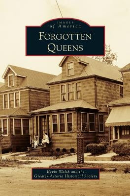Forgotten Queens by Walsh, Kevin
