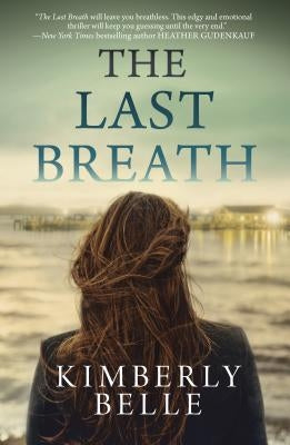 The Last Breath by Belle, Kimberly