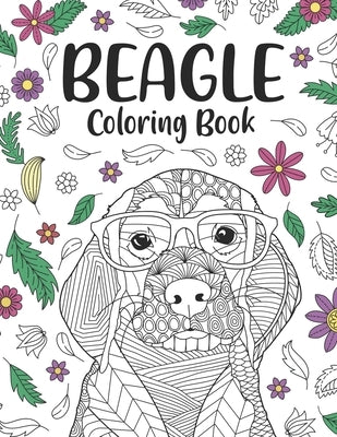 Beagle Coloring Book: A Cute Adult Coloring Books for Beagle Owner, Best Gift for Beagle Lovers by Publishing, Paperland