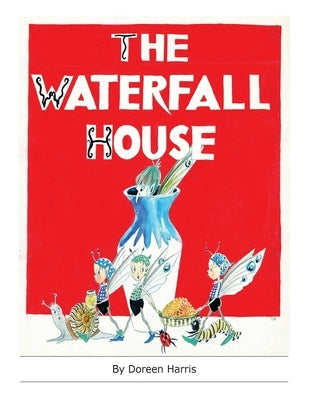 The Waterfall House: An Australian Fairy Story by Harris, Doreen